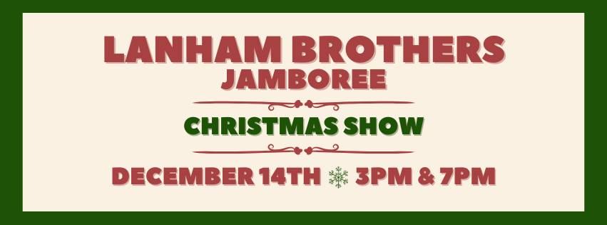 Lanham Brothers Jamboree Christmas Show - 3PM