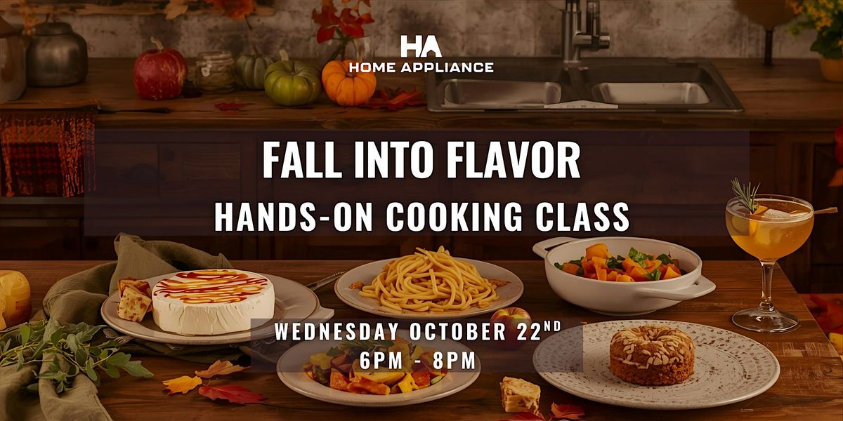 Fall Into Flavor: Hands-On Cooking Class