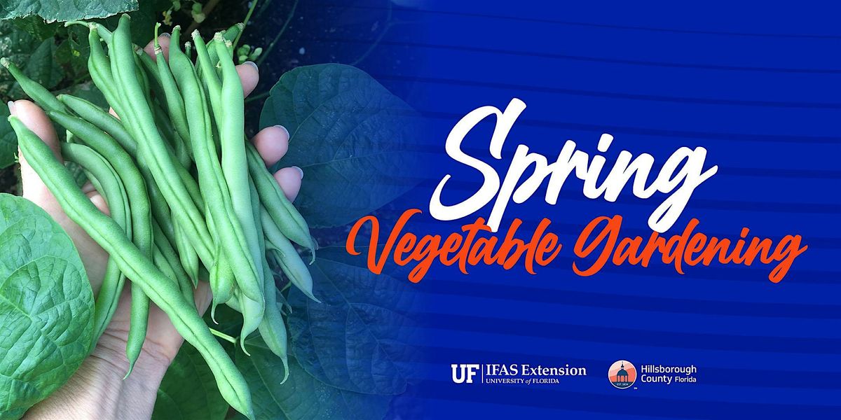 Spring Vegetable Gardening - In Person