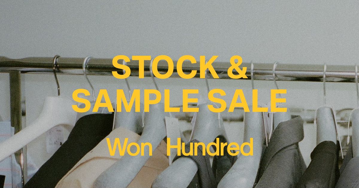 Won Hundred Stock & Sample Sale