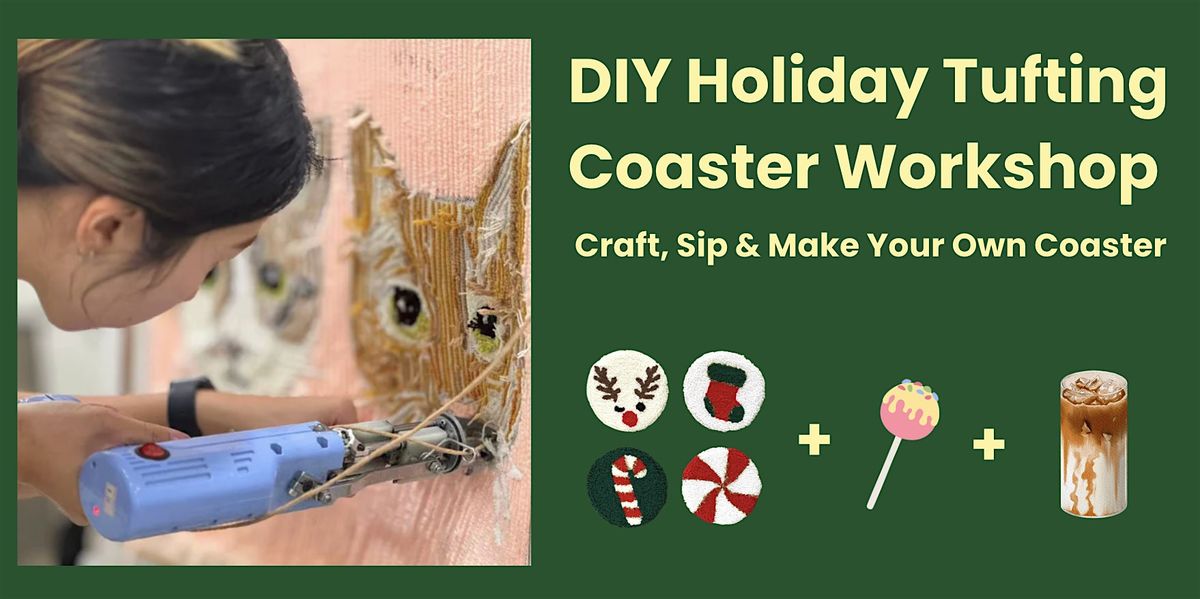 DIY Holiday Tufting Coaster Workshop \u2013 Craft, Sip & Make Your Own Coaster