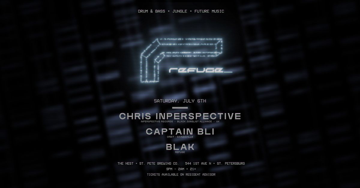 Refuge 008: Chris Inperspective, Captain Bli, Blak