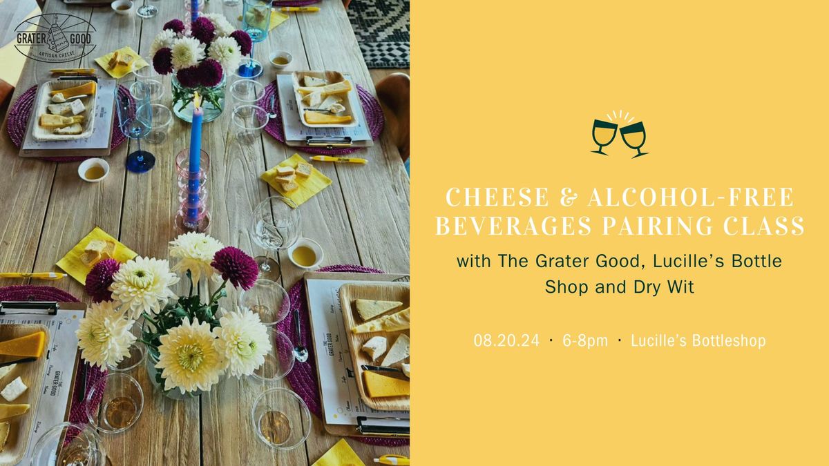 Alcohol Free Beverage and Cheese Class with Lucille's + Dry Wit