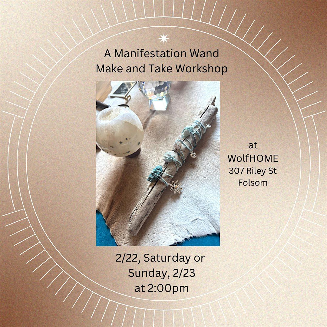 A Manifestation Wand Make + Take Workshop