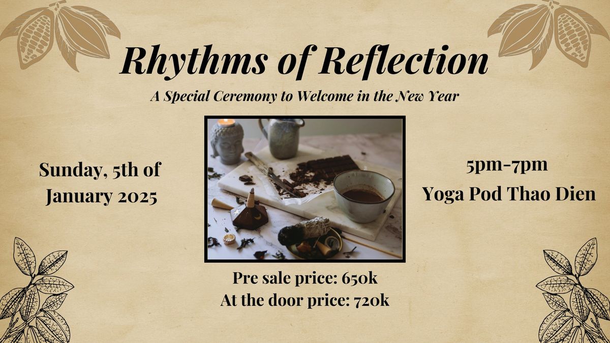 Rhythms of Reflection: A Special Ceremony to Welcome in 2025!