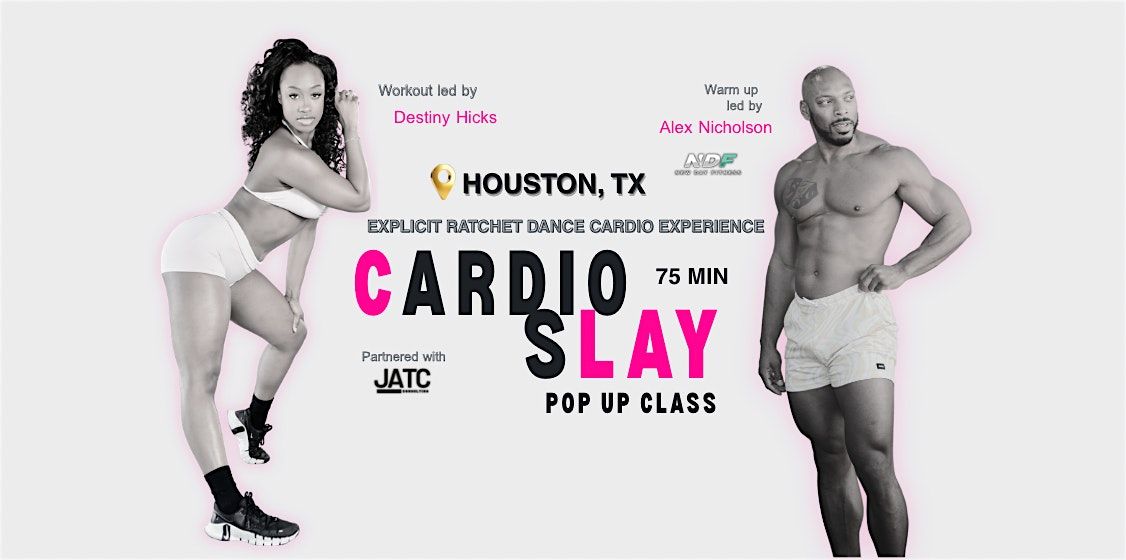 Houston Cardio Slay Pop Up Class