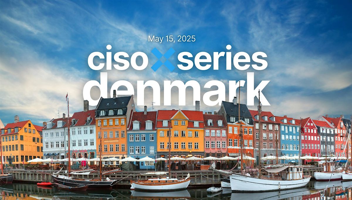 CISO X Denmark