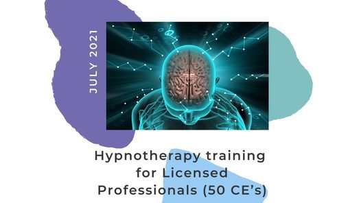 HYPNOTHERAPY TRAINING FOR LICENSED PROFESSIONALS ( 50 CE'S )