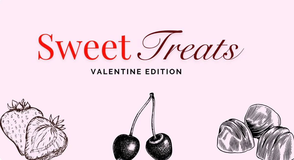 Sweet Treats | Valentine Edition 