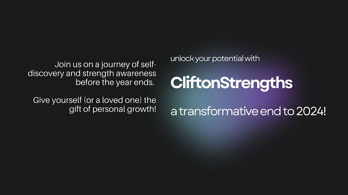 End 2024 By Knowing Yourself Better with CliftonStrengths