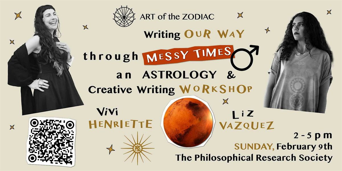 Writing Our Way Through Messy Times: Astrology & Creative Writing Workshop