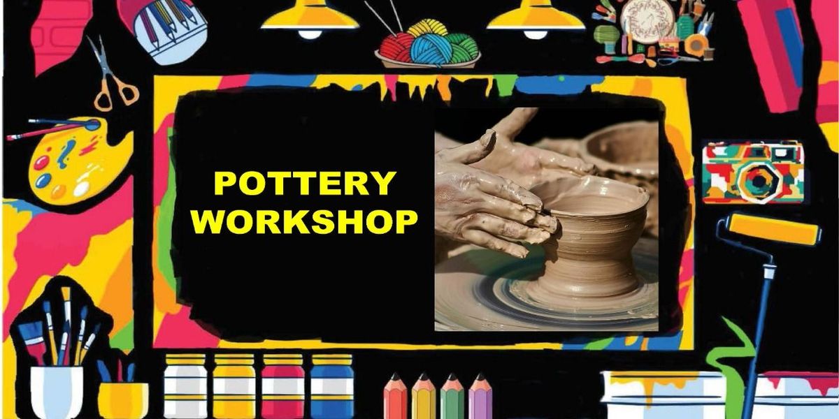 POTTERY WORKSHOP