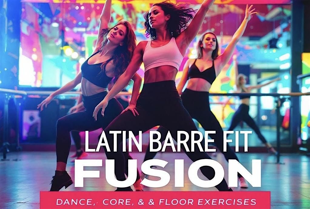 Latin Barre Fit Fusion: Dance, Core & Floor! Thursdays @6pm in Catonsville!