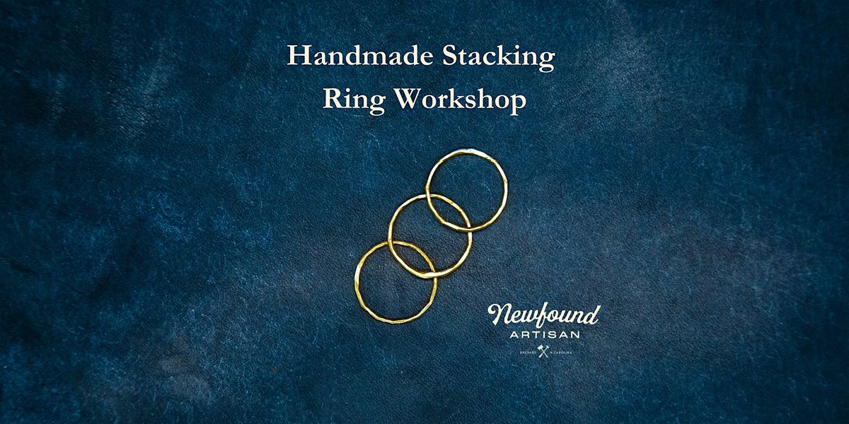 Handmade Stacking Rings Workshop