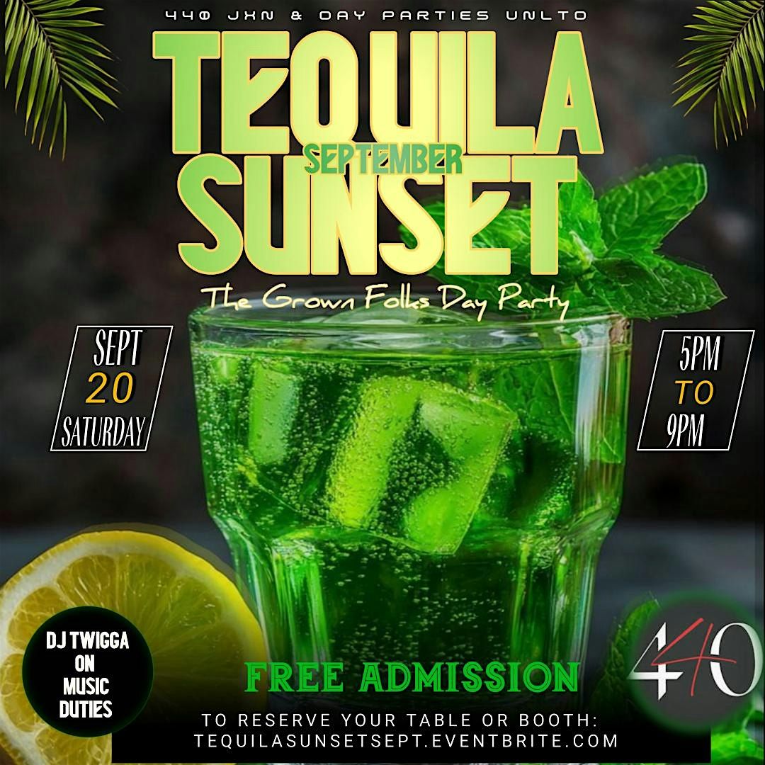 Tequila Sunset September: The Grown Folks Day Party