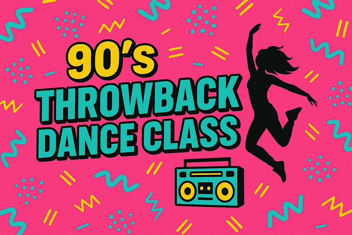 90\u2019s Throwback Adult Dance Class