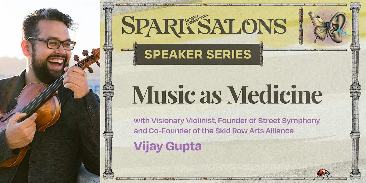 Unlikely Collaborators Spark Salon with Vijay Gupta