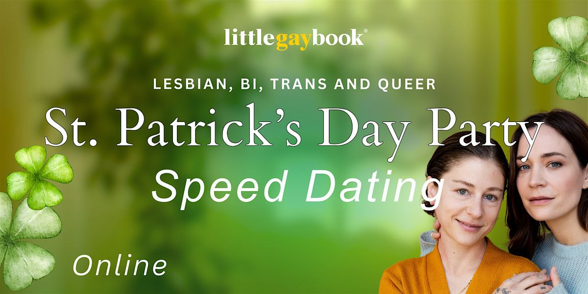 St Patrick's Day Party: Lesbian, Bi, Trans and Queer Speed Dating Online