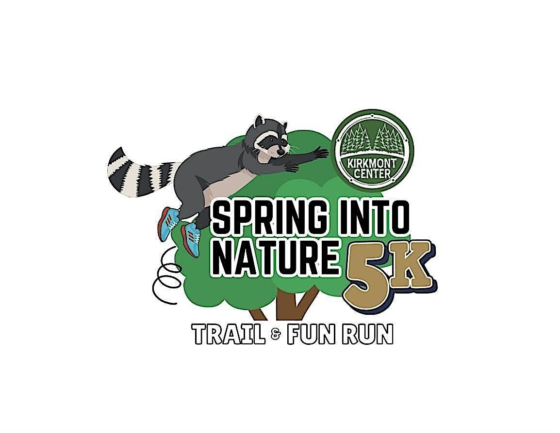 Spring into Nature 5K Trail & Fun Run