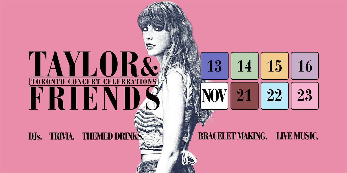 TAYLOR & FRIENDS: Toronto Concert Celebrations