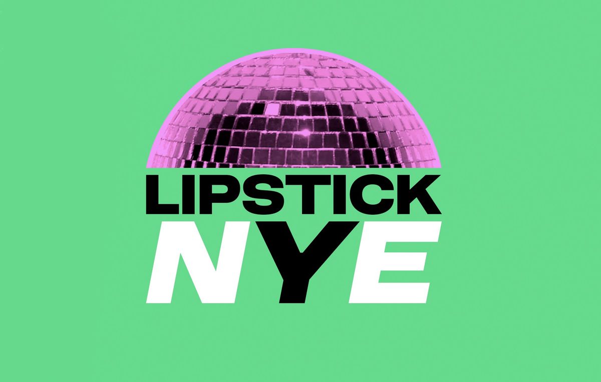 Lipstick New Years Eve Party!