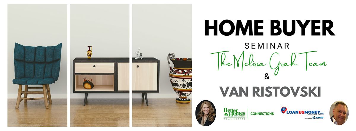 Free Homebuyer Seminar with The Melissa Grah Team and Van Ristovski