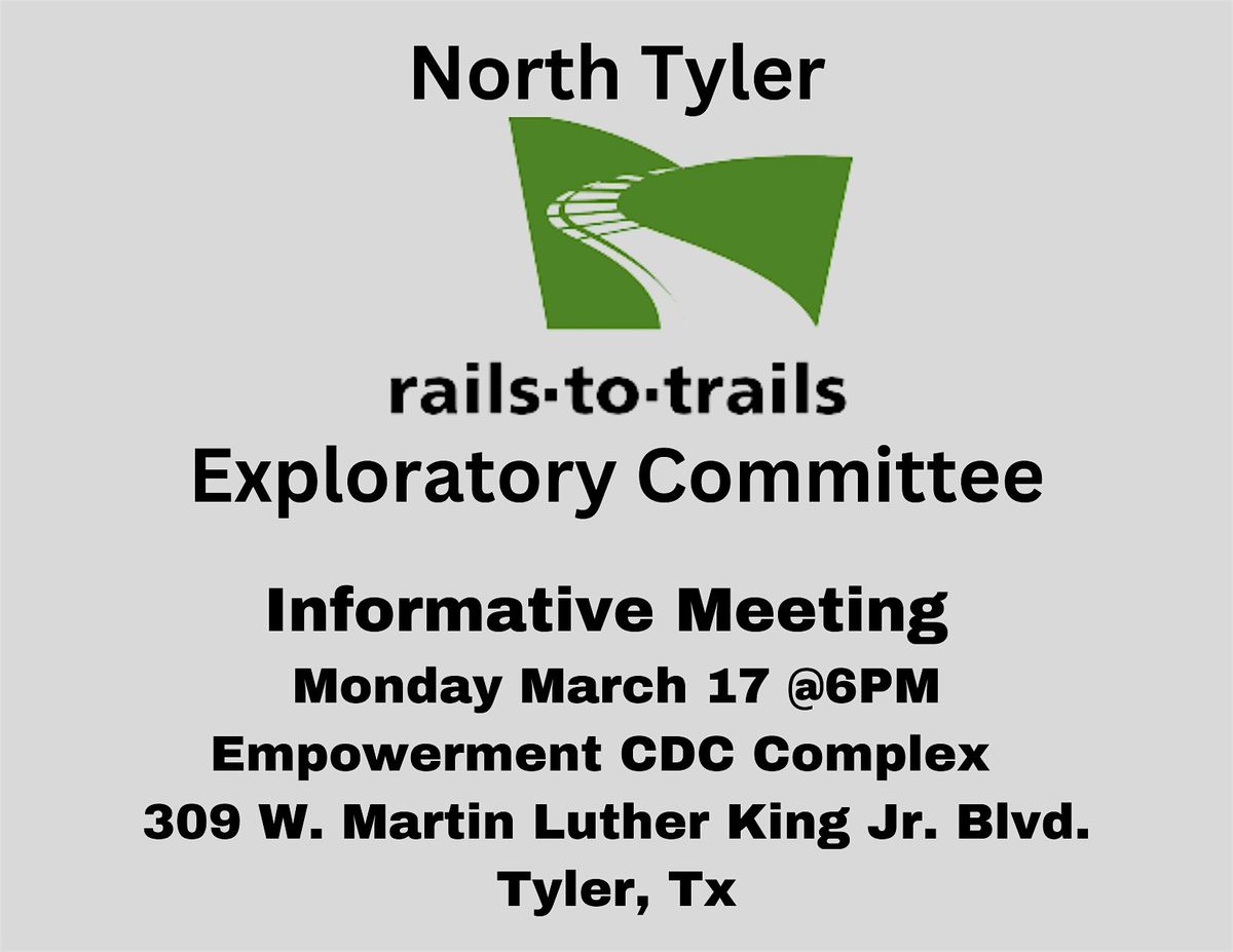 North Tyler Rails To Trails Explortory Committee Informative Meeting