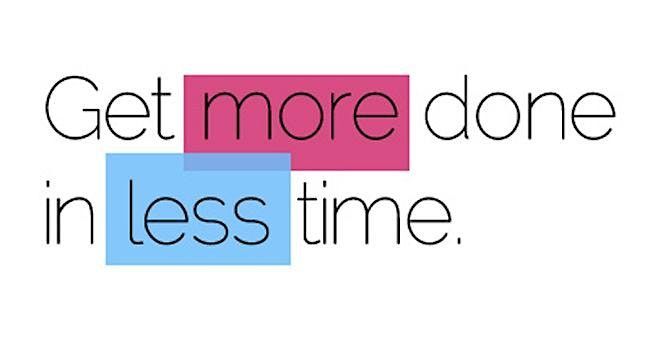 Get More Done in Less Time