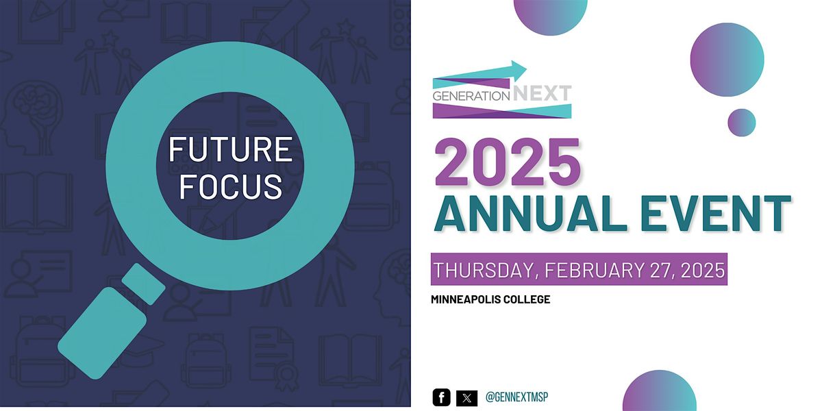 Generation Next 2025 Annual Event: Future Focus