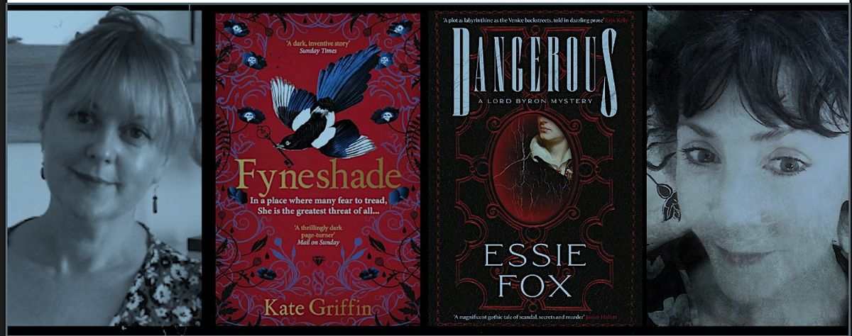 Gothic Historical Fiction: Essie Fox and Kate Griffin in conversation