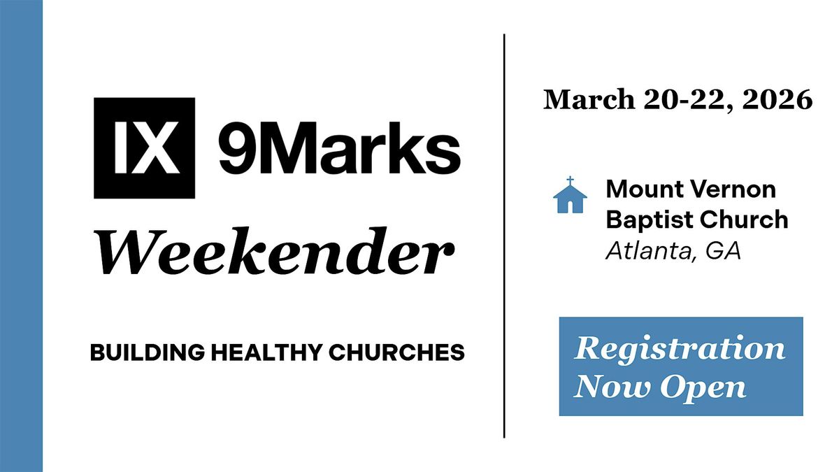 9Marks Weekender at Mount Vernon Baptist Church (2026)