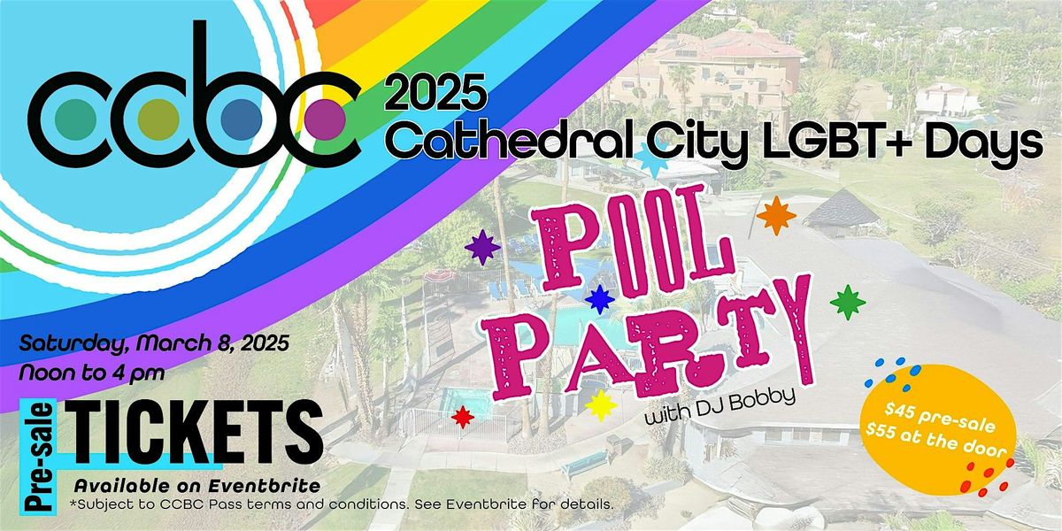 2025 Cathedral City LGBT+ Days Pool Party