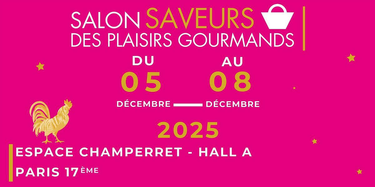 Salon Saveurs des Plaisirs Gourmands