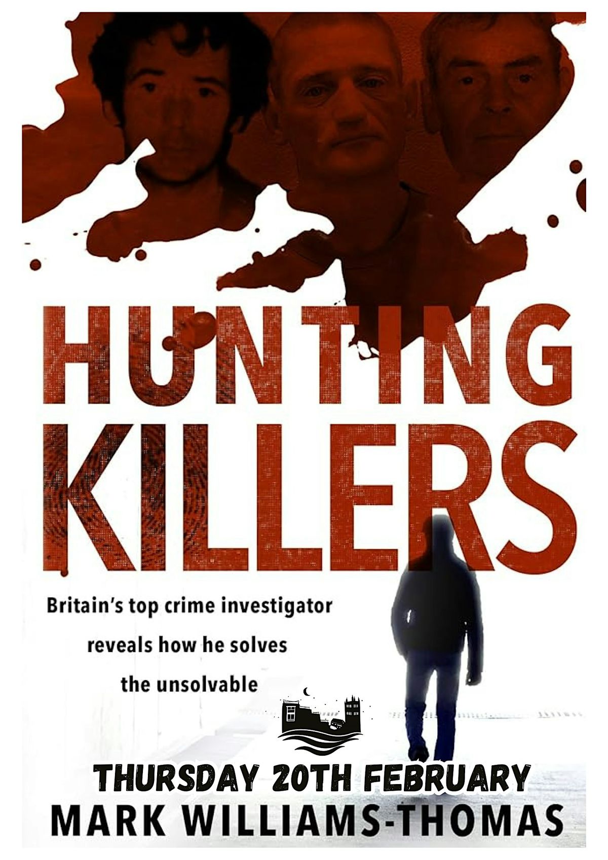 Hunting Killers - An Evening with Britain's Top Crime Investigator!