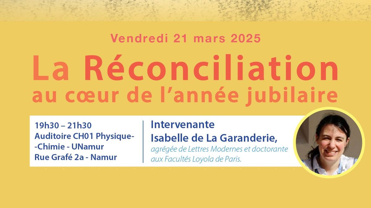 \u00ab La R\u00e9conciliation, au c\u0153ur de l\u2019ann\u00e9e jubilaire \u00bb, conf\u00e9rence d\u00e9bat avec Isabelle de La Garanderie