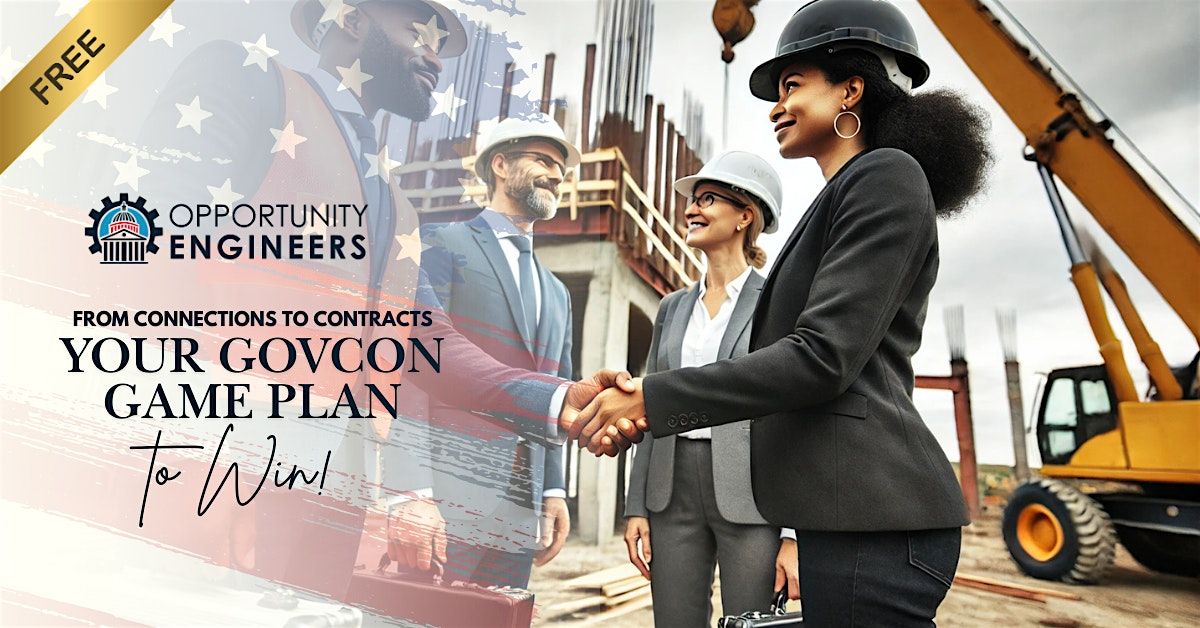 From Connections to Contracts: Your GovCon Game Plan