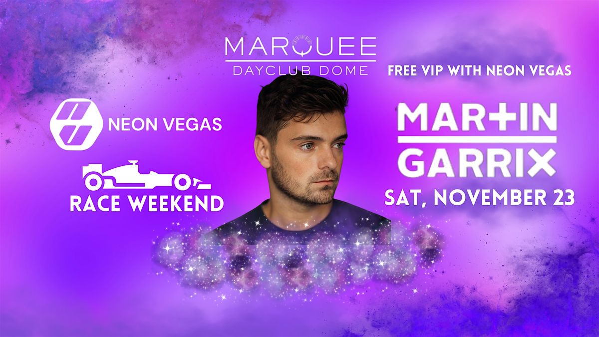 Marquee Dayclub Dome Free VIP - Martin Garrix Race Weekend