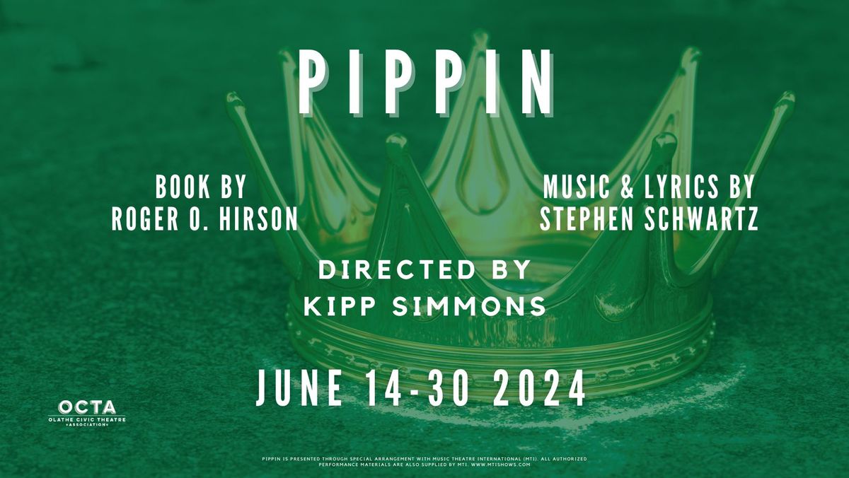 OCTA Presents: "Pippin" - Opening Weekend