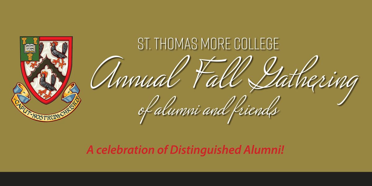 St. Thomas More  College Annual Fall Gathering