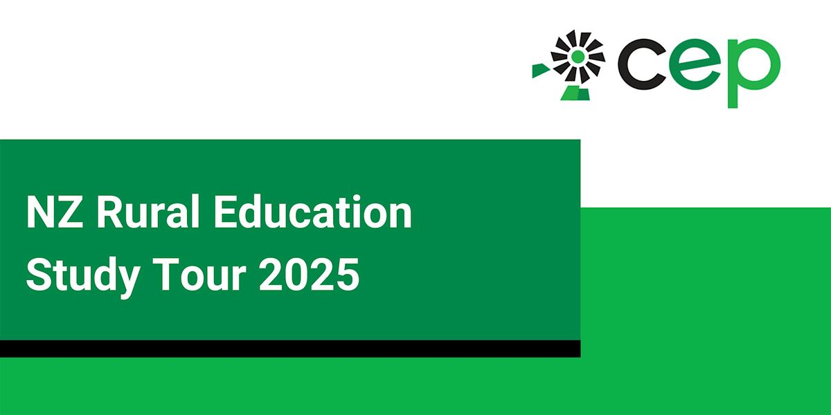 CEP's New Zealand  Rural Education Study Tour 2025