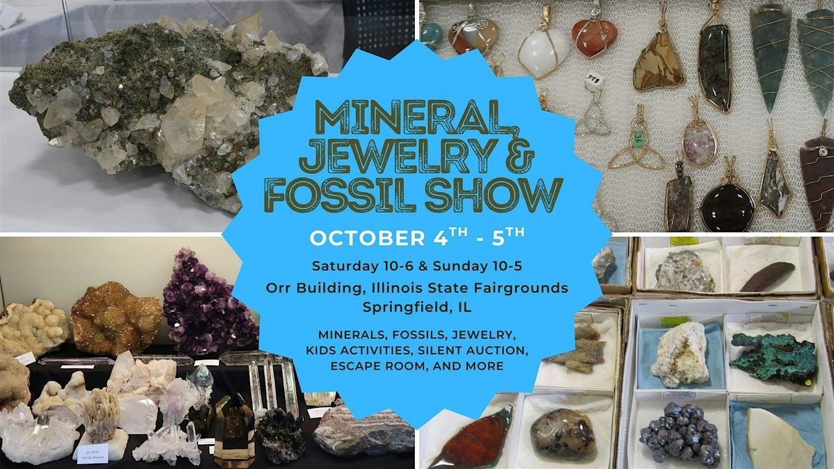 Springfield, IL Mineral, Jewelry, and Fossil Show