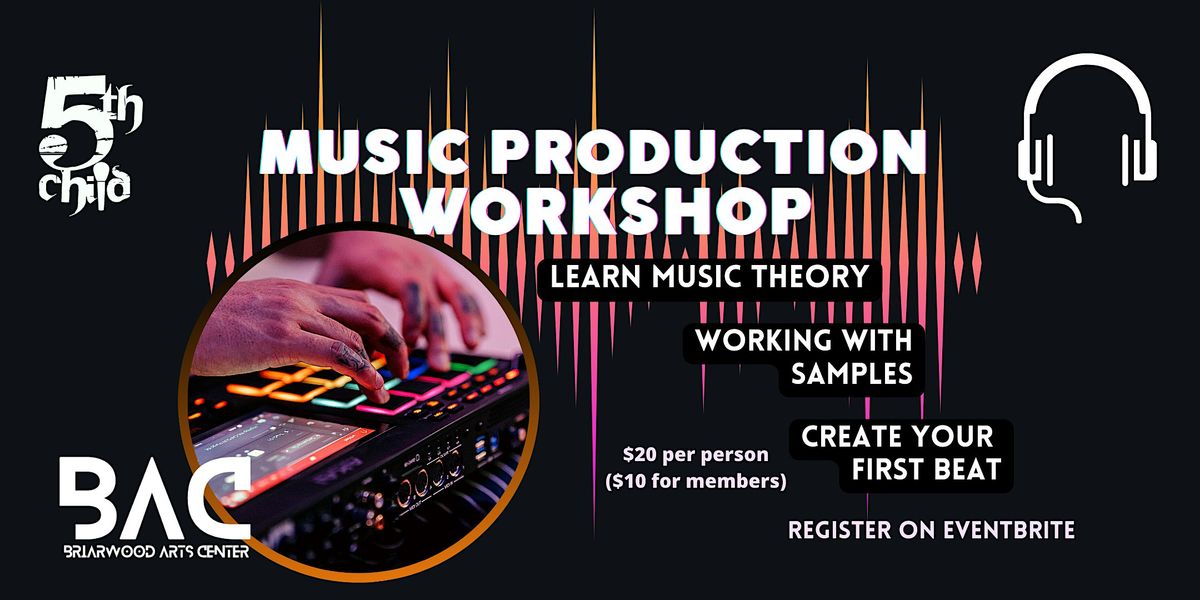 Music Production Workshop