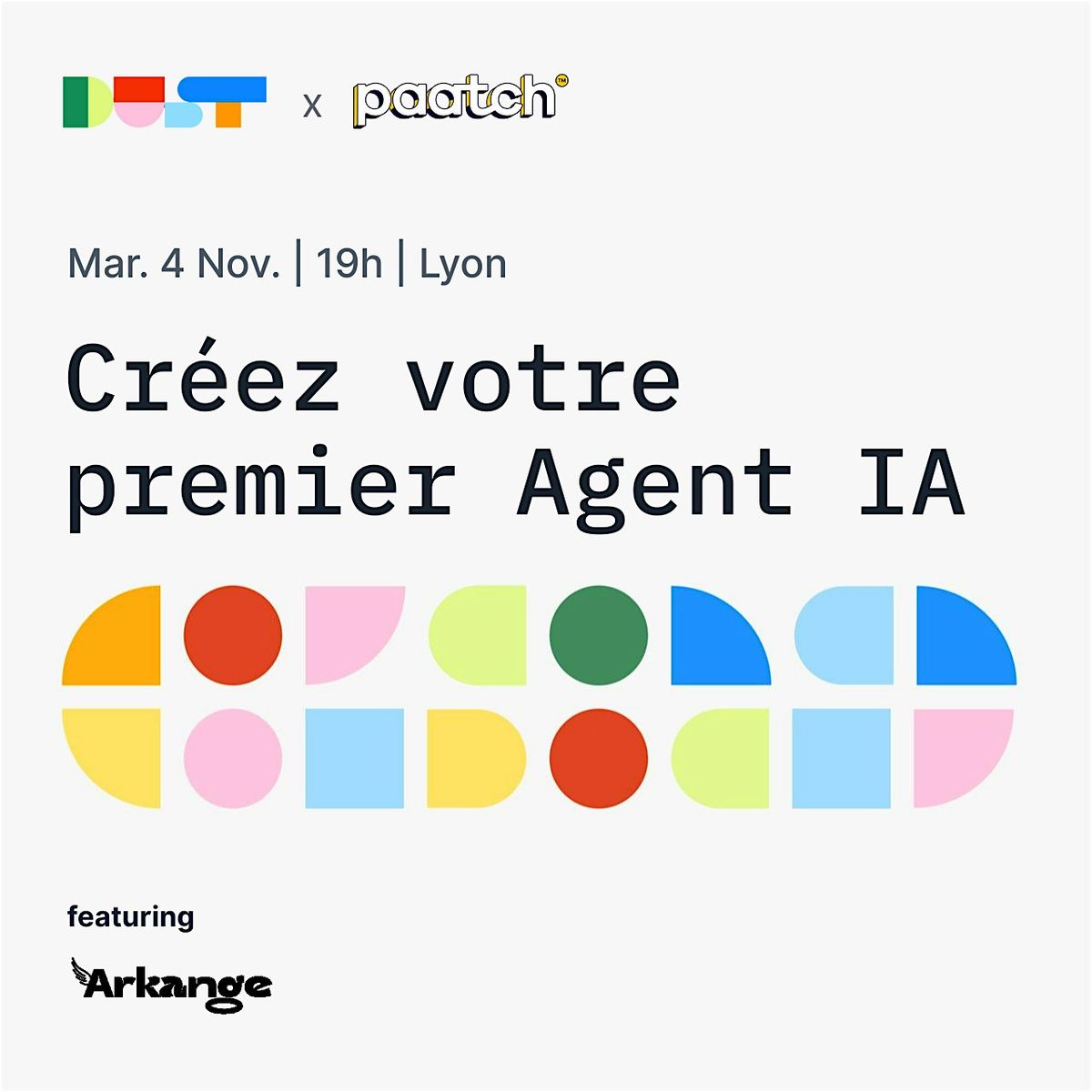 Cr\u00e9ez votre premier Agent IA | Dust x Paatch
