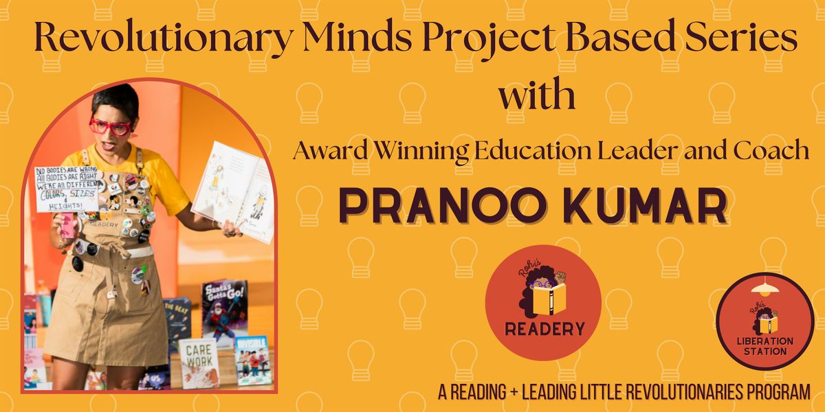 Reading and Leading Program:  Revolutionary Minds Project Based Series