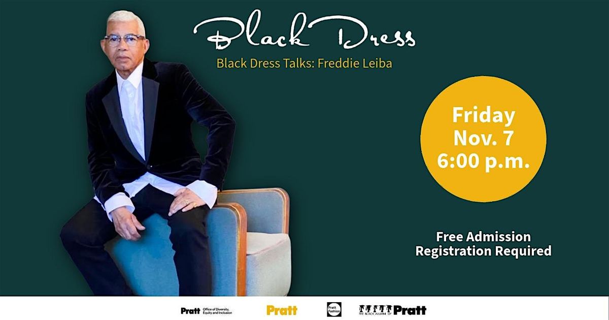 Black Dress Talks: Freddie Leiba