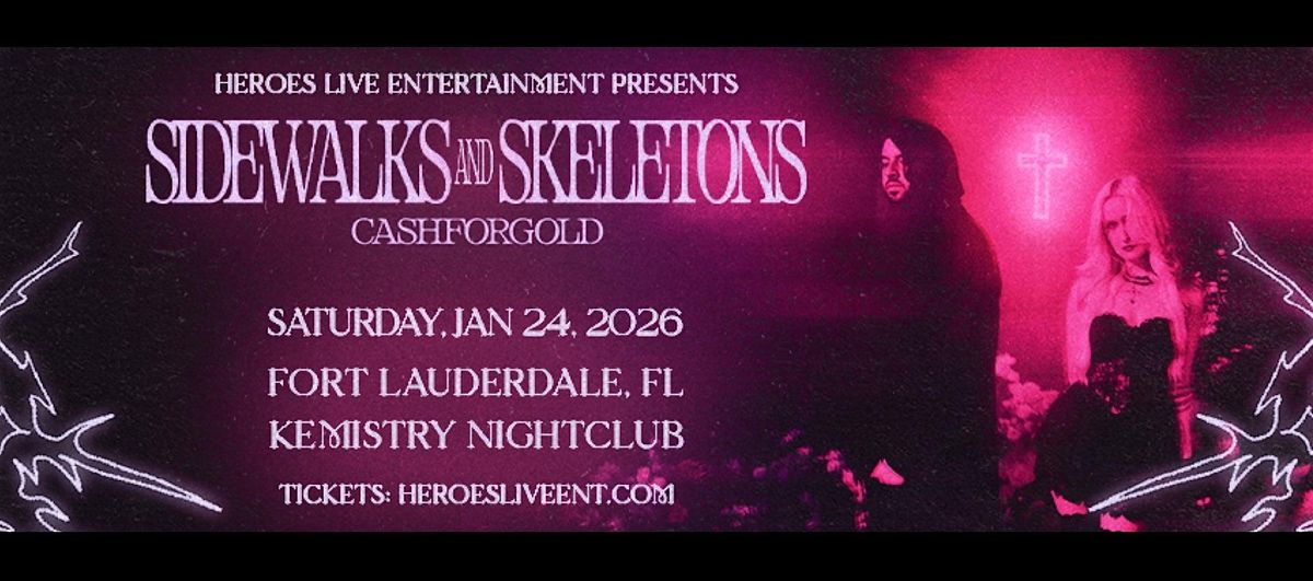 Sidewalks and Skeletons "Afterlight Tour" + CASHFORGOLD - Ft. Lauderdale