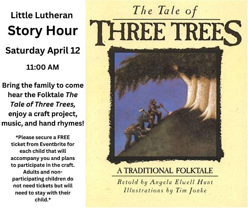 Little Lutheran Story Hour: "The Tale of Three Trees" (A Folktale)