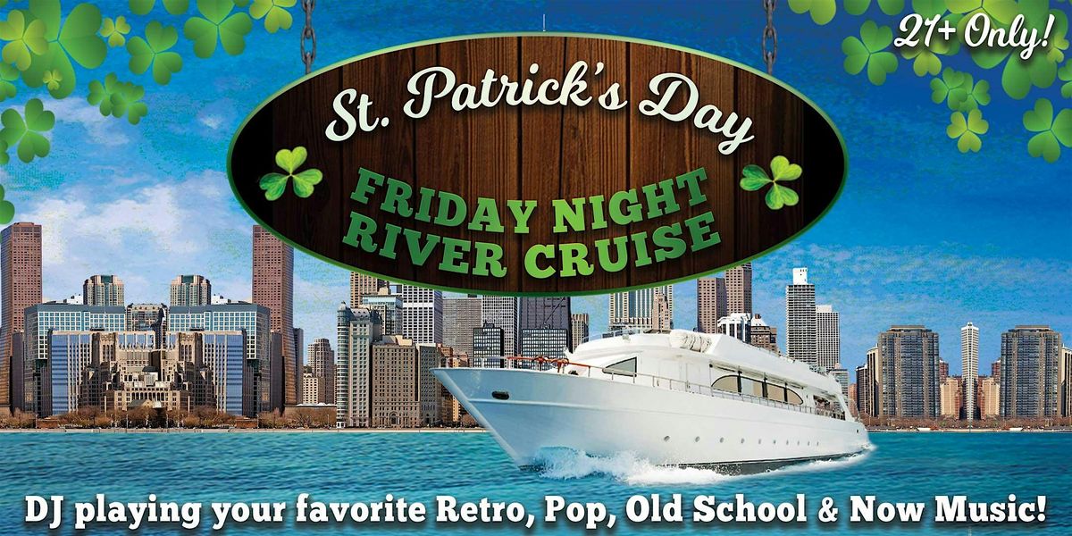 St. Patrick's Day Friday Night River Cruise on Fri, March 14