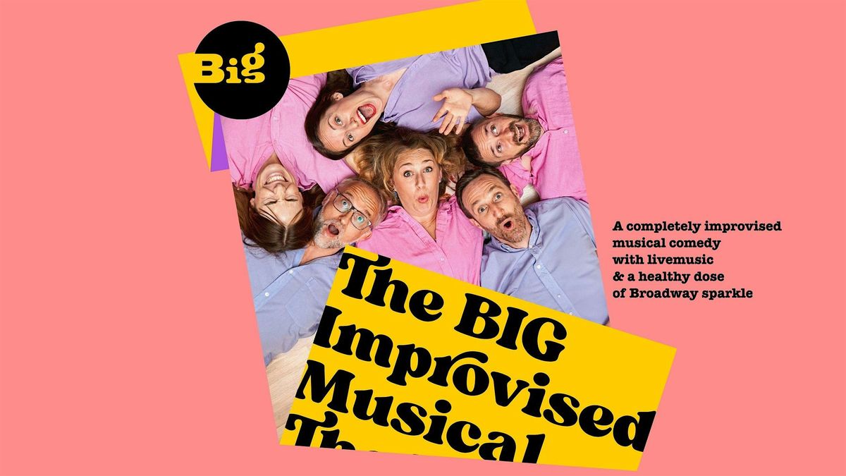 The BIG Improvised Musical \u2022 EN