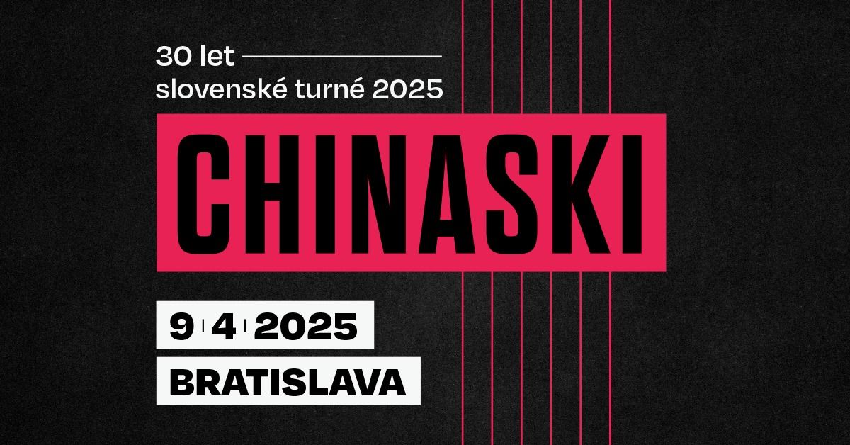 CHINASKI - 30 let - slovensk\u00e9 turn\u00e9 2025 - Bratislava